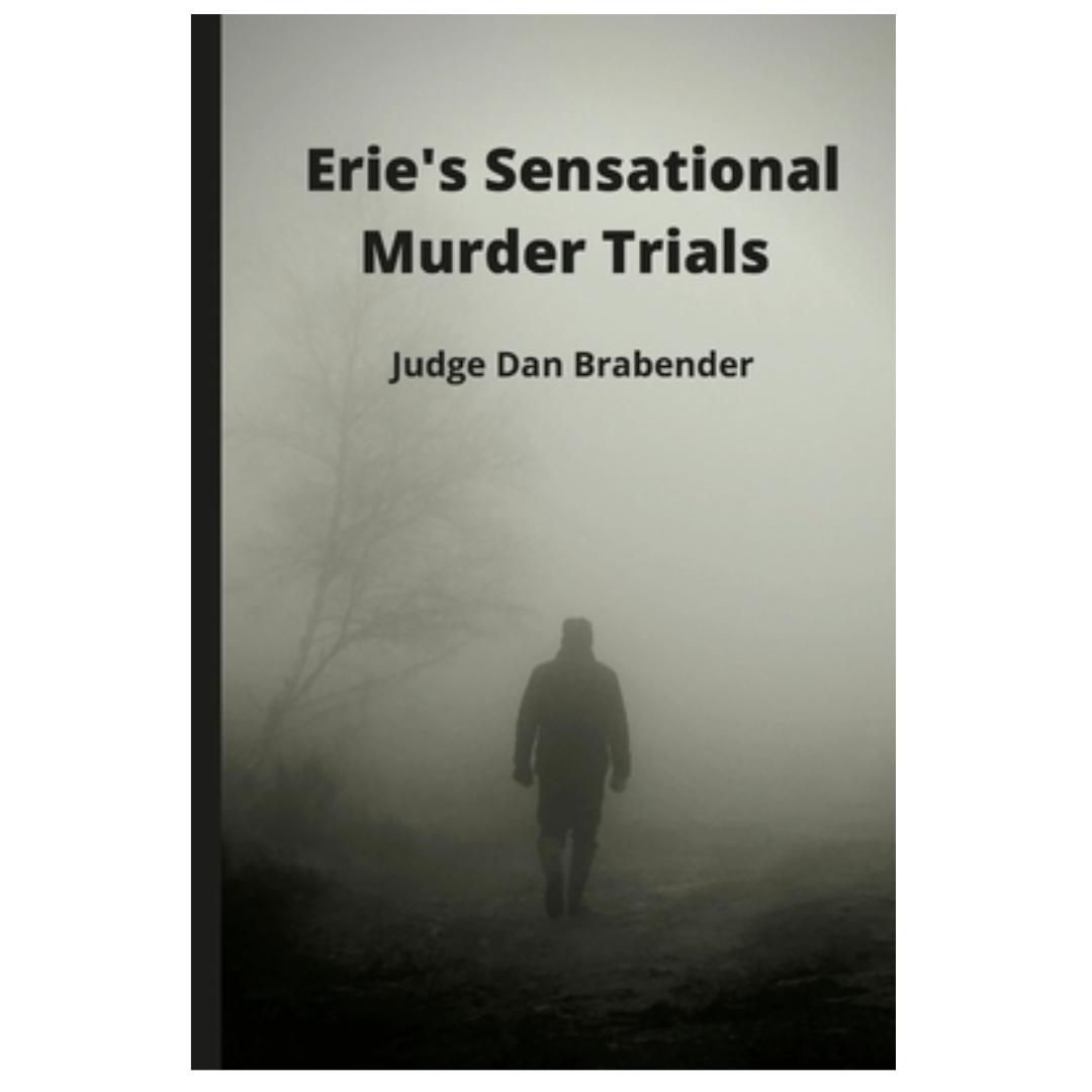 Erie's Sensational Murder Trials