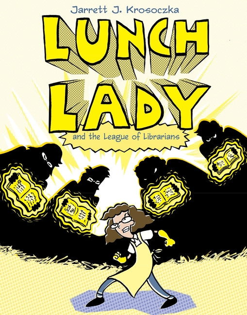 Lunch Lady and the League of Librarians: Lunch Lady #2 - Ingram