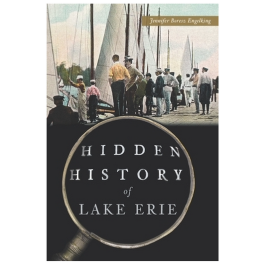 Hidden History of Lake Erie
