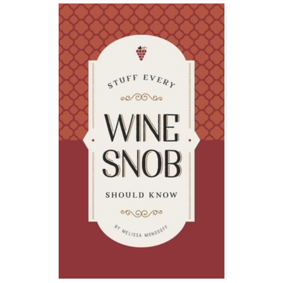 Stuff Every Wine Snob Should Know