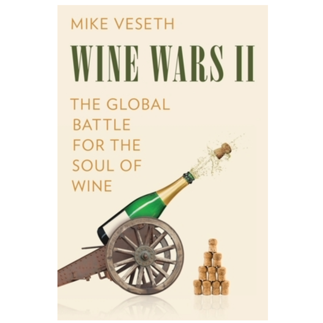 Wine Wars II: The Global Battle for the Soul of Wine