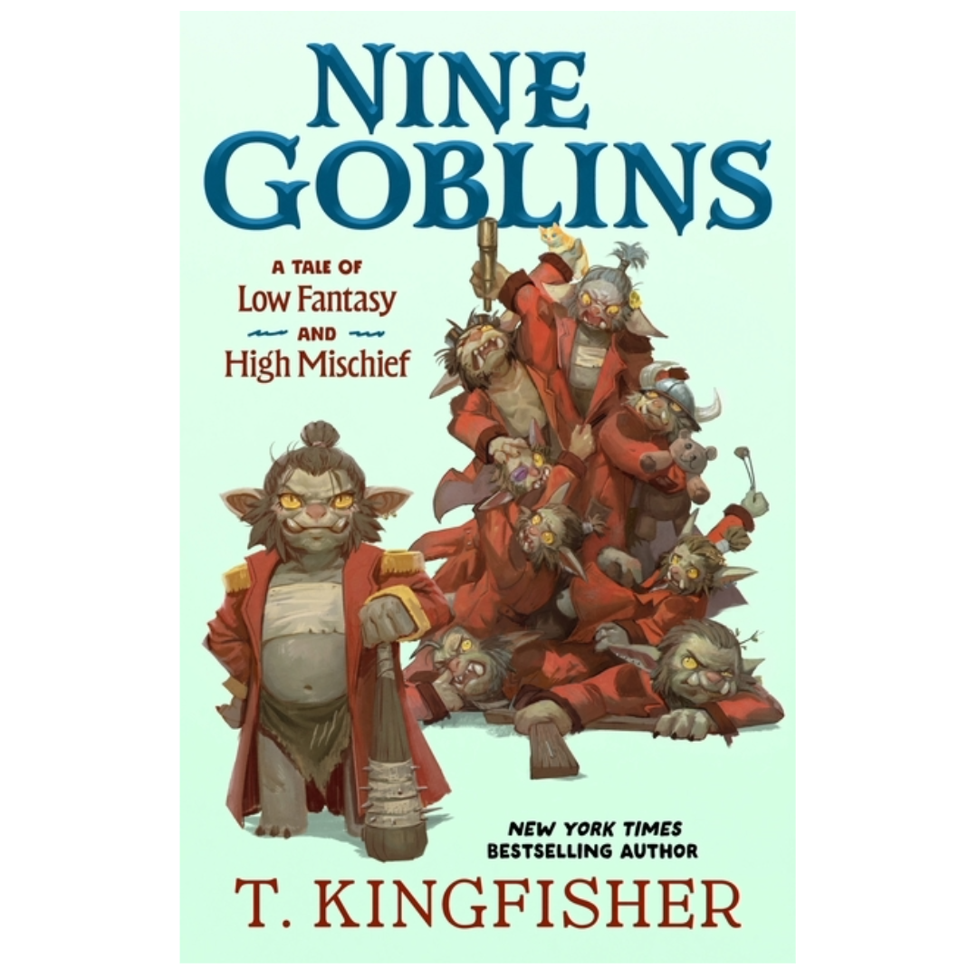 Nine Goblins: A Tale of Low Fantasy and High Mischief