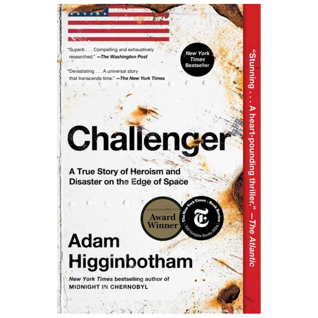 Challenger: A True Story of Heroism and Disaster on the Edge of Space
