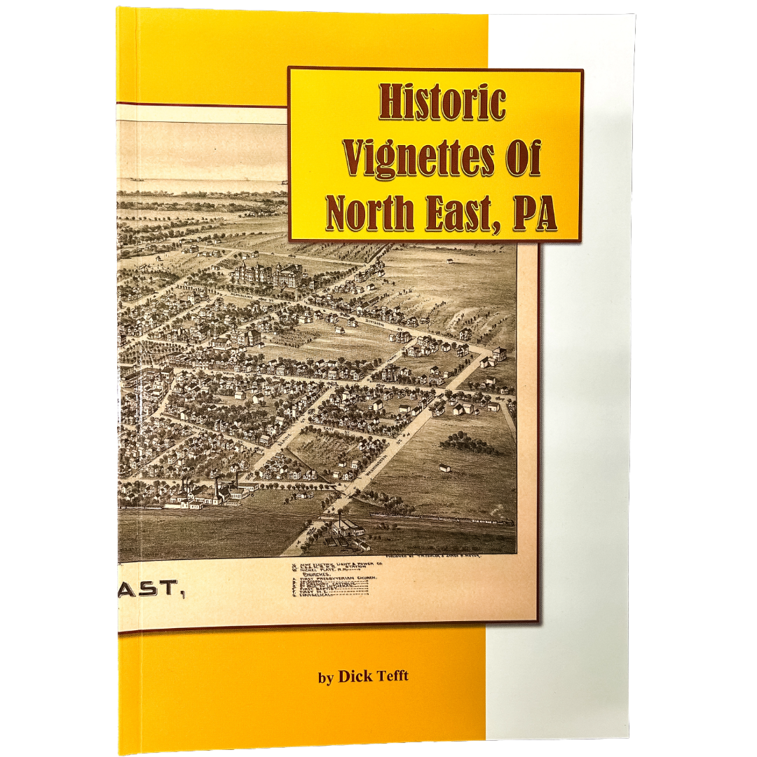 Historic Vignettes of North East, PA