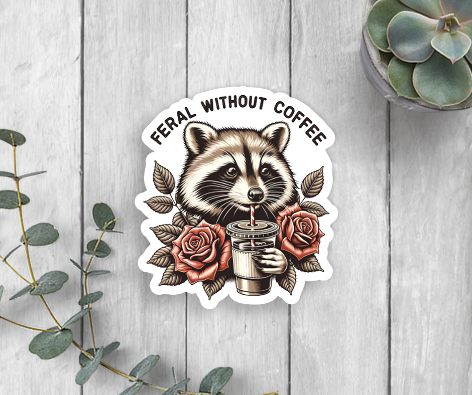 Expression Design Co - Feral Without Coffee Vinyl Sticker