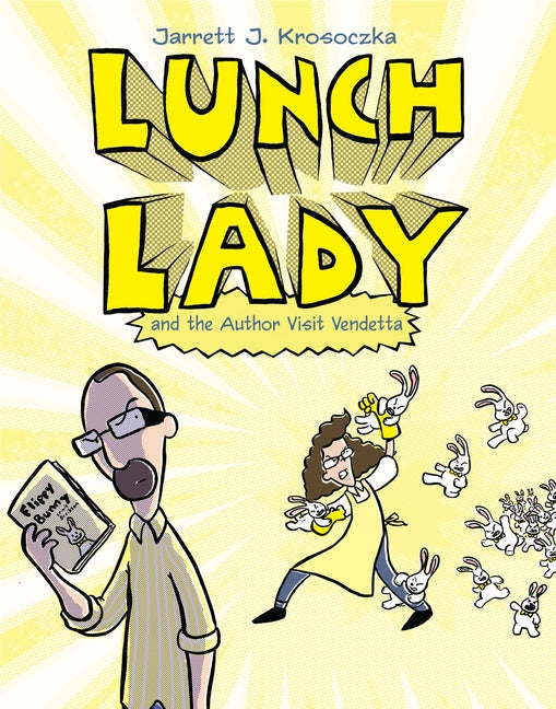 Lunch Lady and the Author Visit Vendetta: Lunch Lady #3 - Ingram