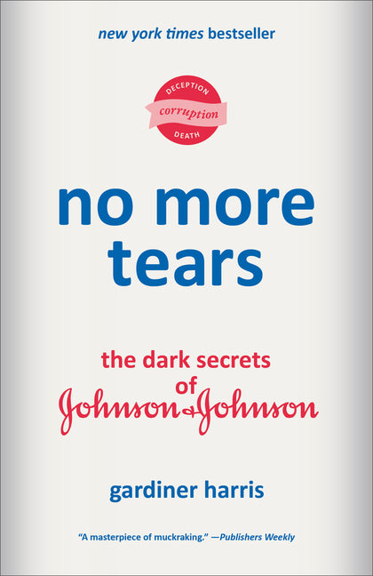 No More Tears: The Dark Secrets of Johnson & Johnson - Ingram