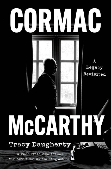 Cormac McCarthy: A Legacy Revisited - Ingram