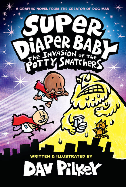 Super Diaper Baby: The Invasion of the Potty Snatchers: Color Edition (from the Creator of Dog Man) (Color) - Ingram