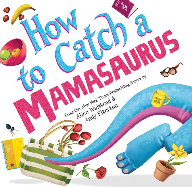 How to Catch a Mamasaurus - Ingram