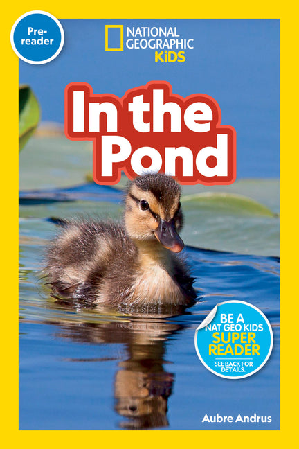 In the Pond (National Geographic Kids Readers, Pre-Reader) - Ingram
