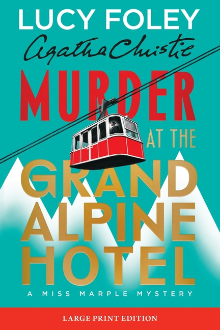 Murder at the Grand Alpine Hotel: The New Miss Marple Mystery (Large Print) - Ingram