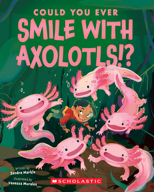 Could You Ever Smile with Axolotls!? - Ingram