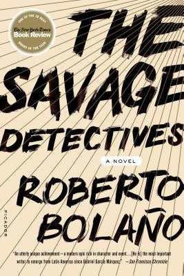 Savage Detectives by Bolano, Roberto