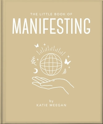 The Little Book of Manifesting by Orange Hippo!