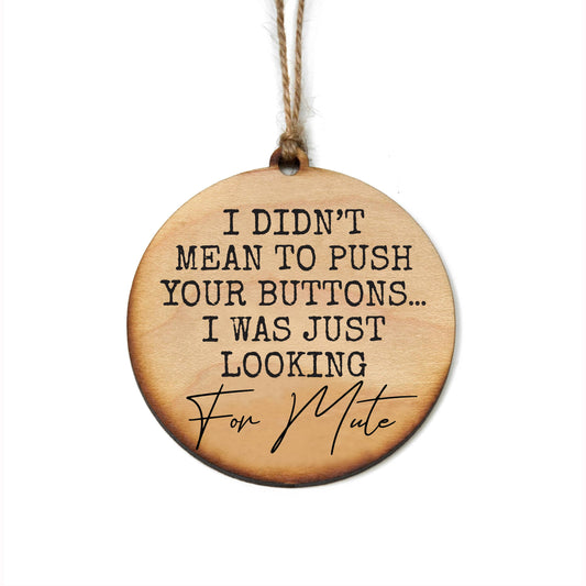 I Didn't Mean To Push Your Buttons Holiday Décor