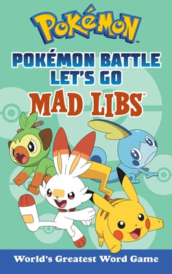Pok√©mon Battle Let's Go Mad Libs: World's Greatest Word Game by Macchiarola, Laura