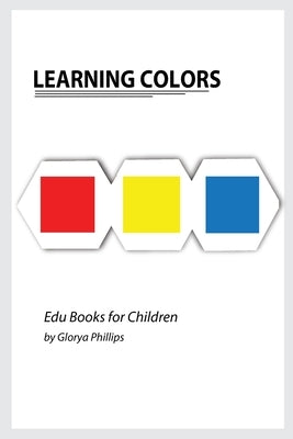 Learning Colors: Montessori colors book, bits of intelligence for baby and toddler, children's book, learning resources. by Phillips, Glorya