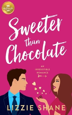 Sweeter Than Chocolate by Shane, Lizzie