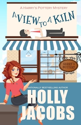 A View to a Kiln by Jacobs, Holly