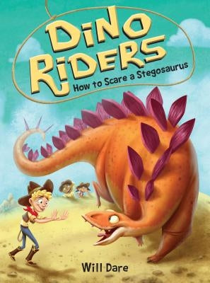 How to Scare a Stegosaurus by Dare, Will